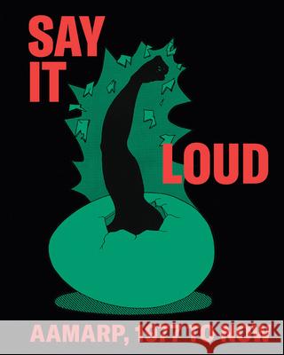 Say It Loud: Aamarp 1977 to Now Jeffrey d 9781636811994 Delmonico Books - książka