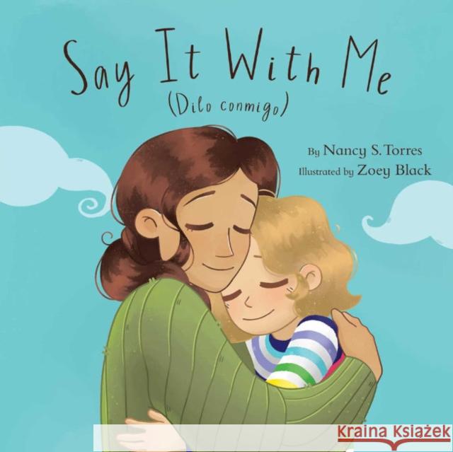 Say It with Me (Dilo Conmigo) Nancy S. Torres Zoey Black Marisel Villarrea 9781736241097 Wheat Penny Press - książka