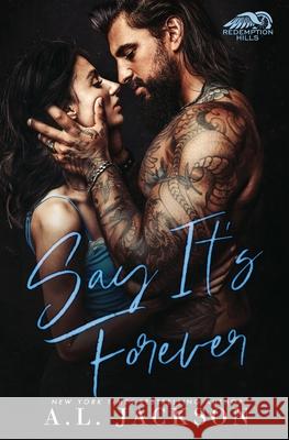 Say It's Forever A. L. Jackson 9781946420572 A.L. Jackson Books, Inc. - książka