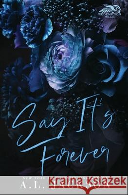 Say It's Forever (Limited Edition) A. L. Jackson 9781946420596 A.L. Jackson Books, Inc. - książka