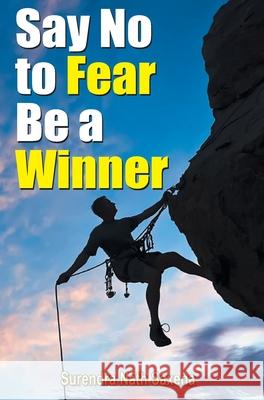 Say No to Fear Be a Winner Nath Surendra Saxena 9788184302127 Prabhat Prakashan - książka