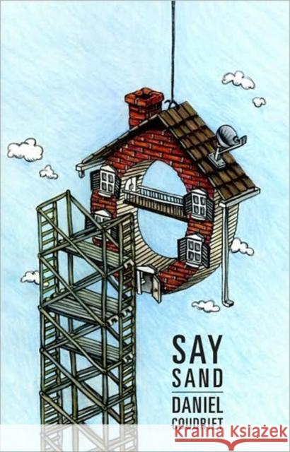 Say Sand Daniel Coudriet 9780887485183 Carnegie-Mellon University Press - książka