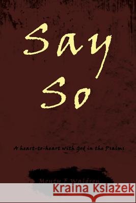 Say So Monty F Waldron 9781498415972 Xulon Press - książka