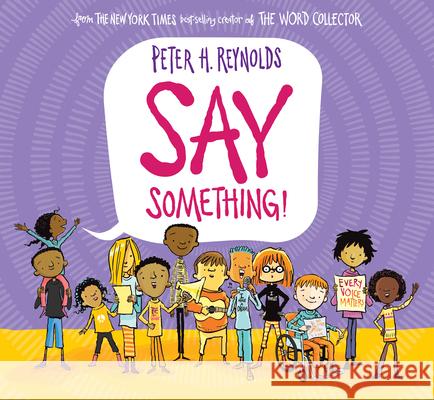 Say Something! Reynolds, Peter H. 9780545865036 Orchard Books - książka