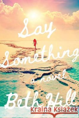 Say Something Beth Hill 9781732542402 Good Vibes Publishing - książka