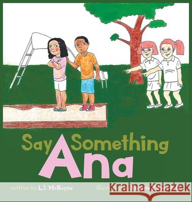 Say Something Ana Lj McBayne, II Eugene Edwards 9781734105889 Pecan Tree Publishing - książka