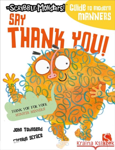 Say Thank You! John Townsend Carolyn Scrace 9781913337964 Salariya Book Company Ltd - książka