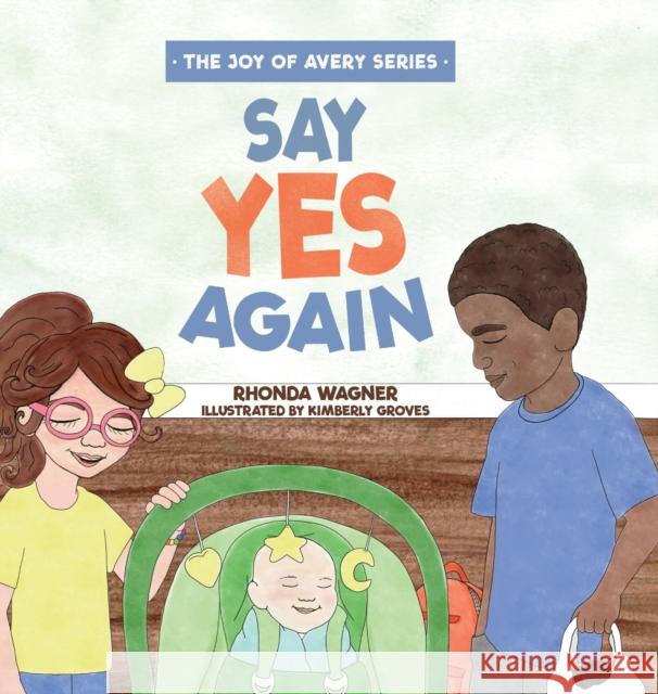 Say Yes Again Rhonda Wagner Kimberly Groves 9781632965103 Lucid Books - książka