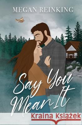 Say You Mean It Megan Reinking 9798987834725 Megan Reinking - książka