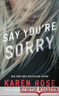 Say You're Sorry Karen Rose 9780451491077 Berkley Books - książka