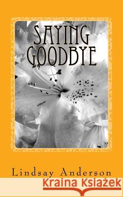 Saying Goodbye: A Beverly Black Novel Lindsay Anderson 9781725944596 Createspace Independent Publishing Platform - książka