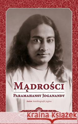 Sayings of Paramahansa Yogananda (Polish) Paramahansa Yogananda 9780876127186 Self-Realization Fellowship - książka