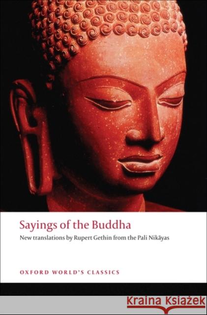 Sayings of the Buddha: New translations from the Pali Nikayas  9780192839251 Oxford University Press - książka