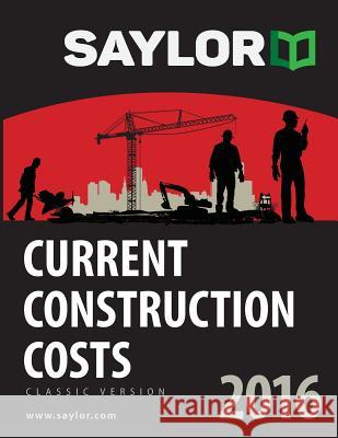 Saylor Current Construction Costs 2016 Leland Saylor 9781631240065 Saylor Communications - książka