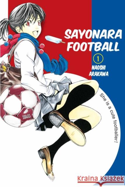 Sayonara, Football 1 Arakawa, Naoshi 9781632369635 Kodansha Comics - książka