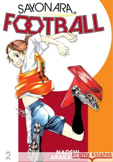 Sayonara, Football 2 Arakawa, Naoshi 9781632369642 Kodansha America, Inc - książka