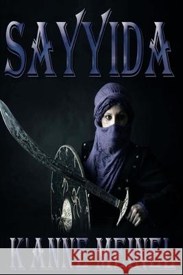 Sayyida K'Anne Meinel 9781722199913 Createspace Independent Publishing Platform - książka