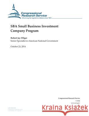 SBA Small Business Investment Company Program Congressional Research Service 9781503005693 Createspace - książka