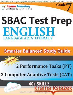 SBAC Test Prep: Grade 7 English Language Arts Literacy (ELA) Common Core Practice Book and Full-length Online Assessments: Smarter Bal Learning, Lumos 9781940484792 Lumos Learning - książka