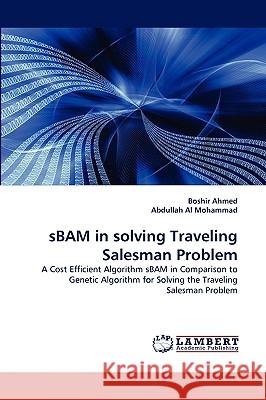 sBAM in solving Traveling Salesman Problem Boshir Ahmed, Abdullah Al Mohammad 9783838383705 LAP Lambert Academic Publishing - książka