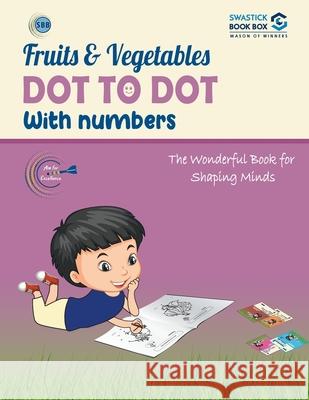 SBB Fruits and Vegetables Dot to Dot Activity Book Preeti Garg 9789389288759 Swastick Book Box - książka