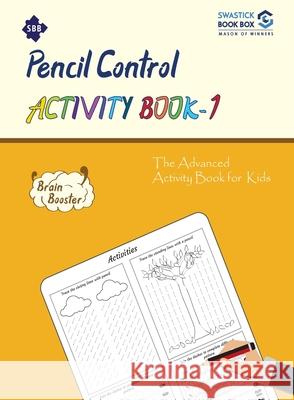 SBB Pencile Control Activity Book - 1 Garg Preeti 9789389288483 Swastick Book Box - książka