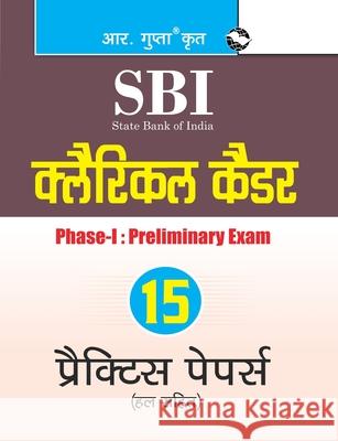 Sbi: Clerical Cadre (Junior Associates) Phase-I Preliminary Exam 15 Practice Papers (Solved) Rph Editorial Board 9789387604377 Ramesh Publishing House - książka