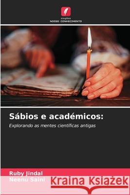 S?bios e acad?micos Ruby Jindal Neenu Saini 9786207604487 Edicoes Nosso Conhecimento - książka