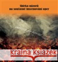 Sbírka názorů na současné inscenování oper - Cesta do pekel kolektiv autorů 9788073541767 Šimon Ryšavý  - książka
