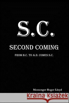 S.C. Second Coming: From B.C. To A.D. Comes S.C. Emerson, Charles Lee 9781481252683 Createspace - książka