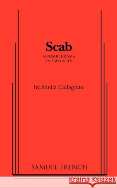 Scab Sheila Callaghan 9780573696718 Samuel French Trade - książka