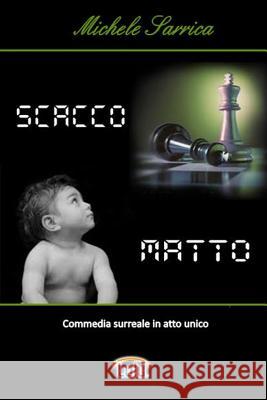 Scacco Matto Michele Sarrica 9781446680032 Lulu.com - książka
