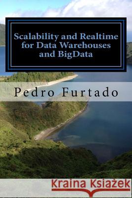 Scalability and Realtime for Data Warehouses and BigData: 2nd Edition Furtado, Pedro N. 9789892050430 Pedro Furtado - książka