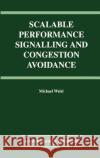 Scalable Performance Signalling and Congestion Avoidance Michael Welzl 9781402075704 Springer
