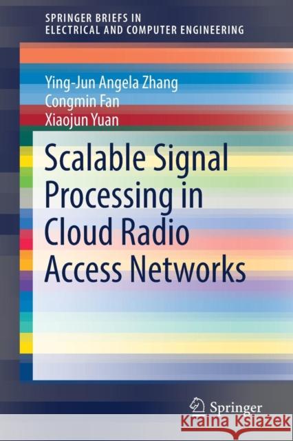 Scalable Signal Processing in Cloud Radio Access Networks Ying Jun Zhang Congmin Fan Xiaojun Yuan 9783030158835 Springer - książka