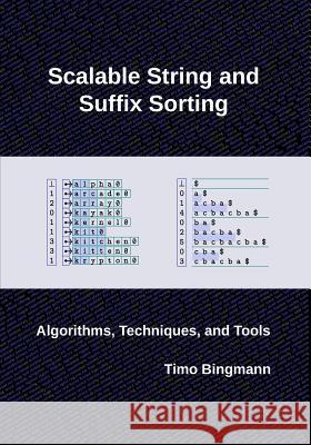 Scalable String and Suffix Sorting: Algorithms, Techniques, and Tools Timo Bingmann 9781727532128 Createspace Independent Publishing Platform - książka