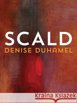 Scald Denise Duhamel 9780822964506 University of Pittsburgh Press - książka