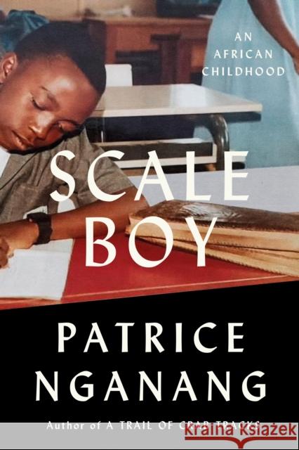 Scale Boy: An African Childhood Patrice Nganang 9780374614515 Farrar, Straus and Giroux - książka