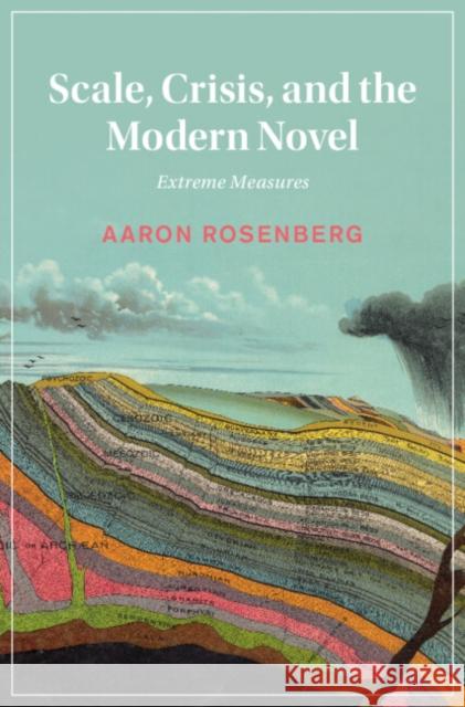 Scale, Crisis, and the Modern Novel Aaron (King's College London) Rosenberg 9781009271776 Cambridge University Press - książka