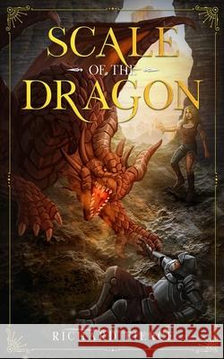 Scale of the Dragon: A Young Adult Fantasy Adventure Richard Fierce 9781947329720 Richard Fierce - książka