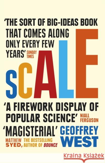 Scale: The Universal Laws of Life and Death in Organisms, Cities and Companies West Geoffrey 9781780225593 Orion Publishing Co - książka