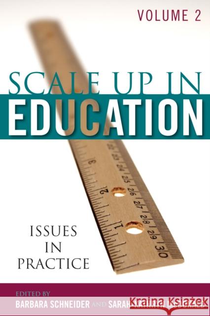 Scale-Up in Education: Issues in Practice, Volume 2 Schneider, Barbara 9780742546615 Rowman & Littlefield Publishers - książka