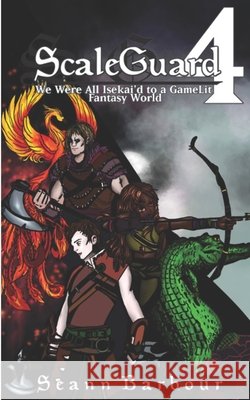 ScaleGuard 4: We Were All Isekai'd to a GameLit Fantasy World Seann Barbour 9798535044484 Independently Published - książka
