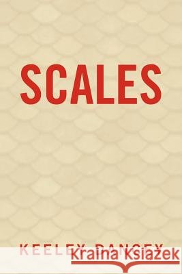 Scales Keeley Dancey 9781524570538 Xlibris - książka