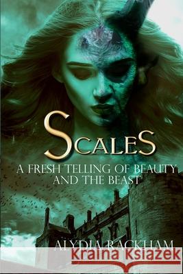 Scales: A Fresh Telling of Beauty and the Beast Alydia Rackham Hannah Segura 9781500261252 Createspace Independent Publishing Platform - książka