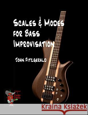 Scales and Modes for Bass Improvisation John Fitzgerald 9781978198821 Createspace Independent Publishing Platform - książka