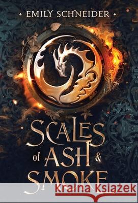 Scales of Ash & Smoke Emily Schneider 9781737495710 Magic Keepers Press, LLC - książka