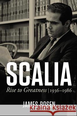 Scalia: Rise to Greatness, 1936 to 1986 Rosen, James 9781684512270 Regnery Publishing Inc - książka