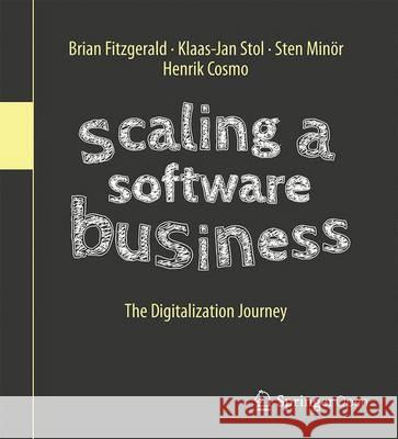 Scaling a Software Business: The Digitalization Journey Fitzgerald, Brian 9783319531151 Springer - książka