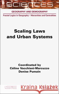 Scaling Laws and Urban Systems Denise (University of Paris I Pantheon-Sorbonne, France) Pumain 9781789452280 Wiley - książka